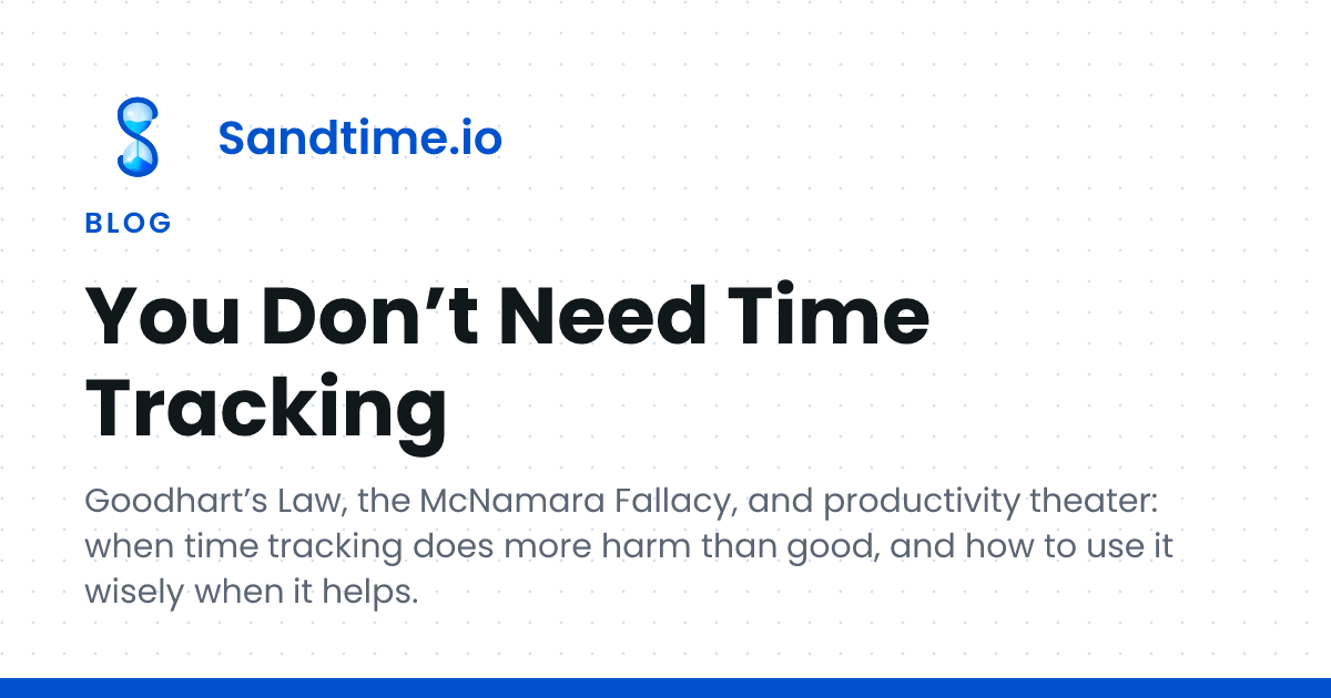 You Don't Need Time Tracking | Sandtime.io