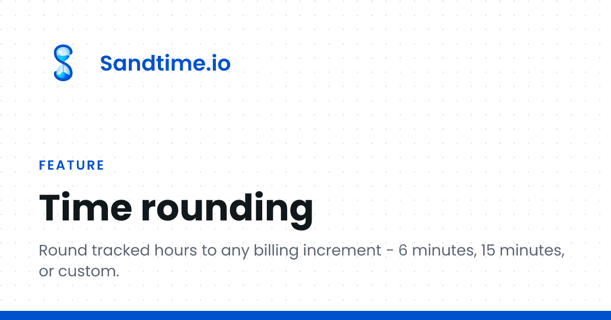 Time Rounding | Sandtime.io