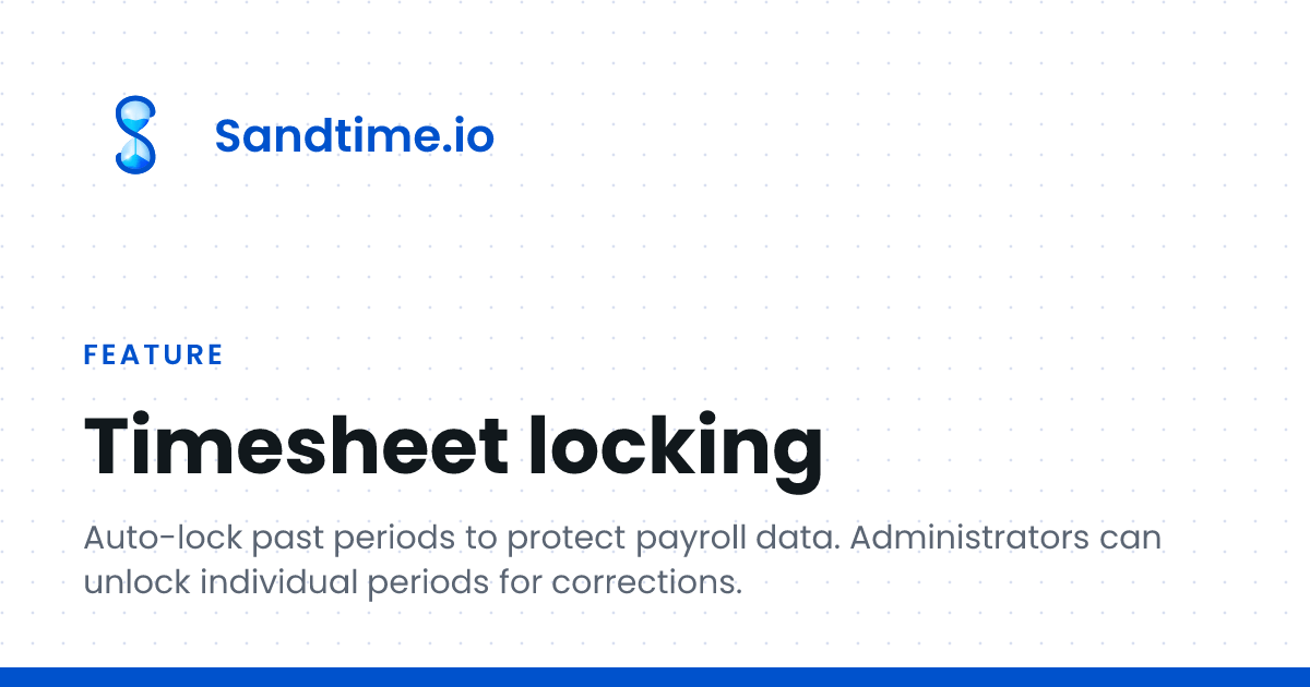 Secure Timesheet Timesheet Locking | Sandtime.io